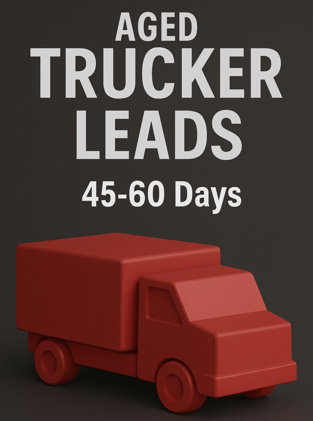 45-90 Day Aged Trucker Leads
